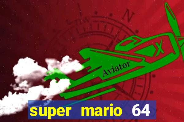 super mario 64 beta apk